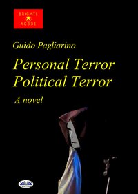 Personal Terror Political Terror - Guido Pagliarino - ebook