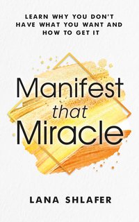 Manifest that Miracle - Lana Shlafer - ebook