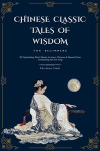 Chinese Classic Tales Of Wisdom For Beginners - Christian Stahl - ebook