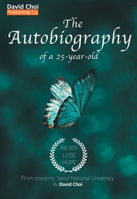 The Autobiography of a 25-year-old - David Choi - ebook