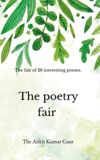 The Poetry Fair - The Ankit Kumar Gaur - ebook