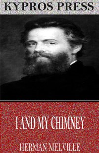 I and my Chimney - Herman Melville - ebook