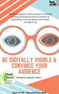 Be Digitally Visible & Convince your Audience - Simone Janson - ebook