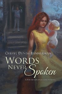 Words Never Spoken - Cheryl Denise Bannerman - ebook