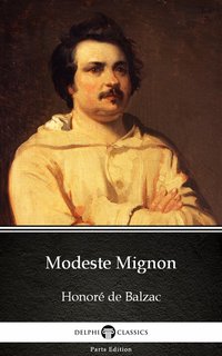 Modeste Mignon by Honoré de Balzac - Delphi Classics (Illustrated) - Honoré de Balzac - ebook