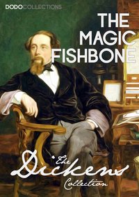The Magic Fishbone - Charles Dickens - ebook