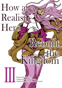 How a Realist Hero Rebuilt the Kingdom (Manga) Volume 3 - Dojyomaru - ebook