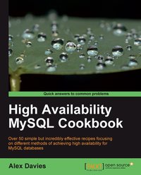 High Availability MySQL Cookbook - Alexander Davies - ebook