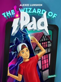 The Wizard of iPad - Alexei Lukshin - ebook