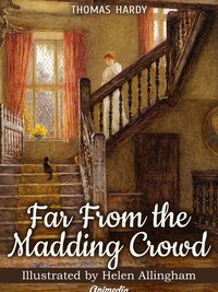Far from the Madding Crowd (Illustrated) - Thomas Hardy - ebook