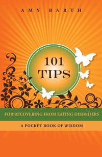 101 Tips For Recovering From Eating Disorders - Amy Barth - ebook