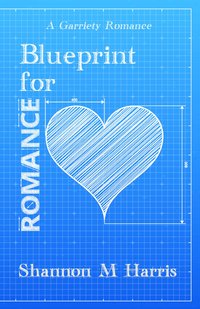 Blueprint for Romance - Shannon M Harris - ebook