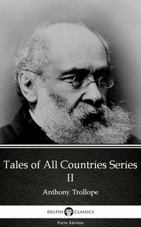 Tales of All Countries Series II by Anthony Trollope (Illustrated) - Anthony Trollope - ebook