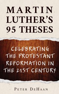 Martin Luther's 95 Theses - Peter DeHaan - ebook