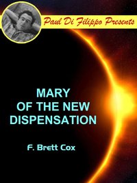 Mary of the New Dispensation - F. Brett Cox - ebook