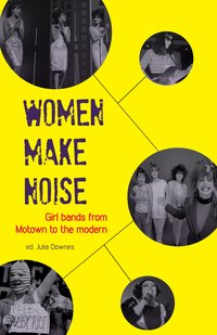 Women Make Noise - Victoria Yeulet - ebook