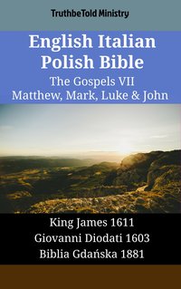 English Italian Polish Bible - The Gospels VII - Matthew, Mark, Luke & John - TruthBeTold Ministry - ebook