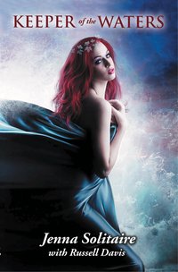 Keeper of the Waters - Jenna Solitaire - ebook