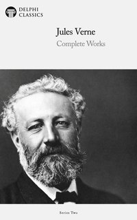 Delphi Complete Works of Jules Verne (Illustrated) - Jules Verne - ebook