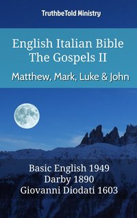 English Italian Bible - The Gospels II - Matthew, Mark, Luke and John - TruthBeTold Ministry - ebook
