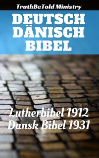 Deutsch Dänisch Bibel - TruthBeTold Ministry - ebook
