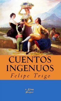 Cuentos Ingenuos - Felipe Trigo - ebook
