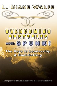 Overcoming Obstacles With SPUNK! - L. Diane Wolfe - ebook