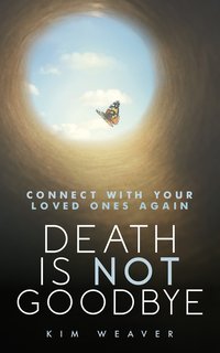 Death is Not Goodbye - Kim Weaver - ebook