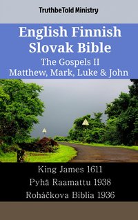 English Finnish Slovak Bible - The Gospels II - Matthew, Mark, Luke & John - TruthBeTold Ministry - ebook