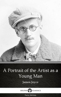 A Portrait of the Artist as a Young Man by James Joyce (Illustrated) - James Joyce - ebook
