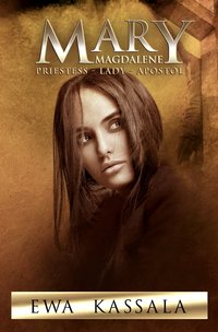 Mary Magdalene - Ewa Kassala - ebook
