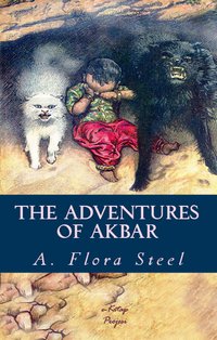 The Adventures of Akbar - Flora Annie Steel - ebook