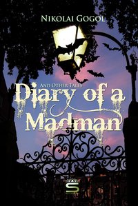 Diary of a Madman and Other Tales - Nikolai Gogol - ebook