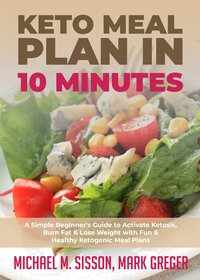 Keto Meal Plan in 10 Minutes - Michael M. Sisson - ebook