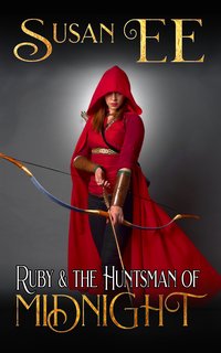 Ruby & the Huntsman of Midnight - Susan EE - ebook