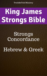 King James Strongs Bible - TruthBeTold Ministry - ebook