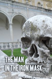The Man In The Iron Mask: An Essay - Alexandre Dumas - ebook