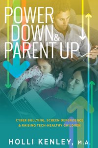 Power Down & Parent Up! - Holli Kenley - ebook