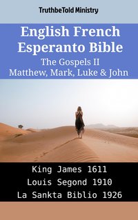 English French Esperanto Bible - The Gospels II - Matthew, Mark, Luke & John - TruthBeTold Ministry - ebook