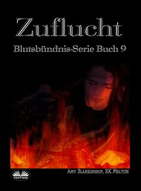 Zuflucht (Blutsbündnis-Serie Buch 9) - Amy Blankenship - ebook