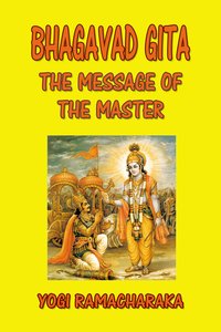Bhagavad Gita - Yogi Ramacharaka - ebook