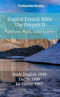 English French Bible - The Gospels II - Matthew, Mark, Luke and John - TruthBeTold Ministry - ebook