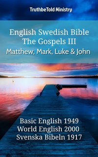 English Swedish Bible - The Gospels III - Matthew, Mark, Luke and John - TruthBeTold Ministry - ebook
