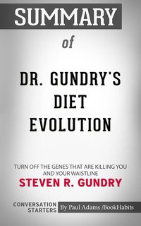 Summary of Dr. Gundry’s Diet Evolution by Dr. Steven Gundry | Conversation Starters