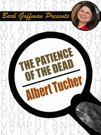 Patience of the Dead - Albert Tucher - ebook