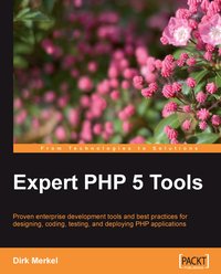 Expert PHP 5 Tools - Dirk Merkel - ebook