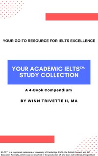 Your Academic IELTS™ Study Collection - Winn Trivette II - ebook
