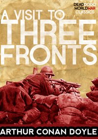 A Visit to Three Fronts - Arthur Conan Doyle - ebook