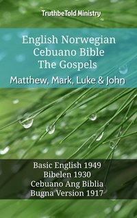English Norwegian Cebuano Bible - The Gospels - Matthew, Mark, Luke & John - TruthBeTold Ministry - ebook
