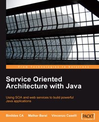 Service Oriented Architecture with Java - Binildas CA - ebook